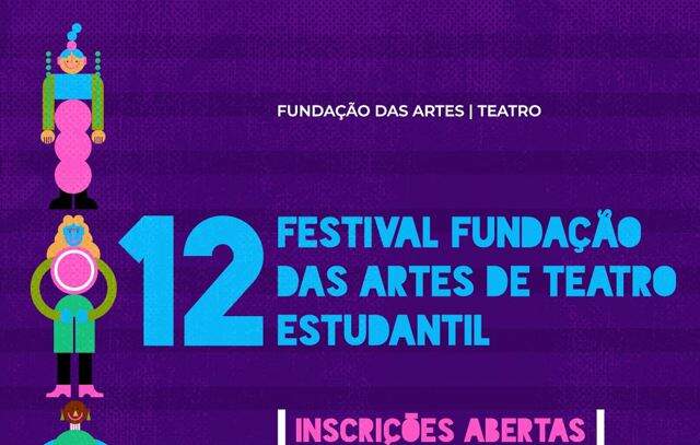 Inscrições estão abertas para  o 12º Festival Fundação das Artes de Teatro Estudantil