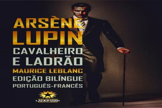 Conheça Arsène Lupin, personagem que inspirou a série Lupin da Netflix