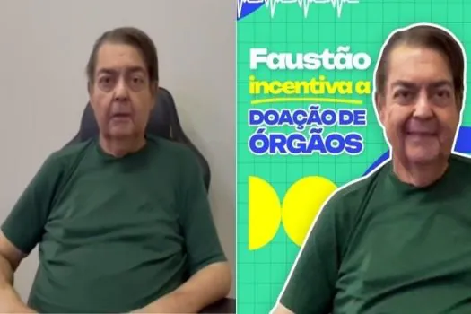 Faustão participa de campanha do Ministério da Saúde: ‘Para que Brasil seja país da doação’