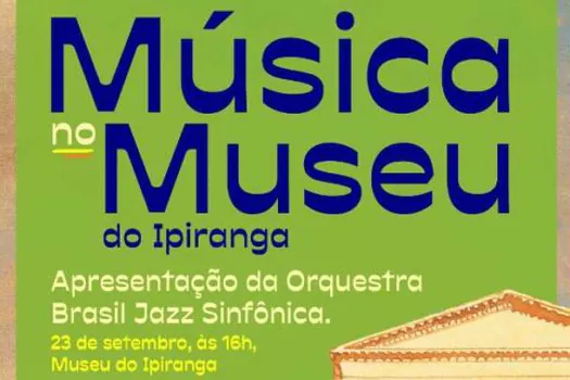 Museu do Ipiranga recebe Orquestra Brasil Jazz Sinfônica