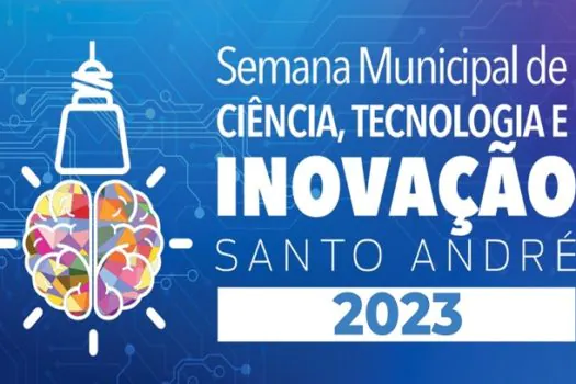 Semana de Ciência, Tecnologia e Inovação começa nesta segunda em Santo André