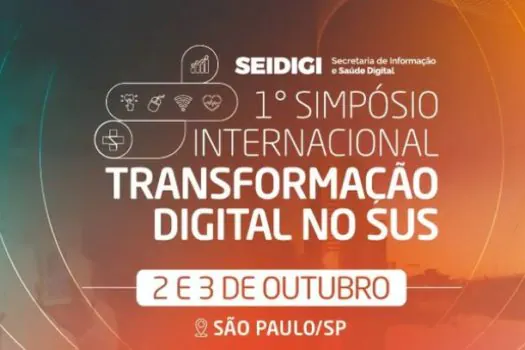 Secretaria da Saúde, OPAS e Ministério realizam 1º Simpósio de Transformação Digital