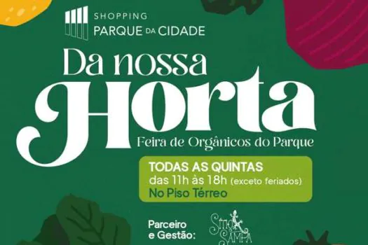 Shopping Parque da Cidade promove Feira de Orgânicos