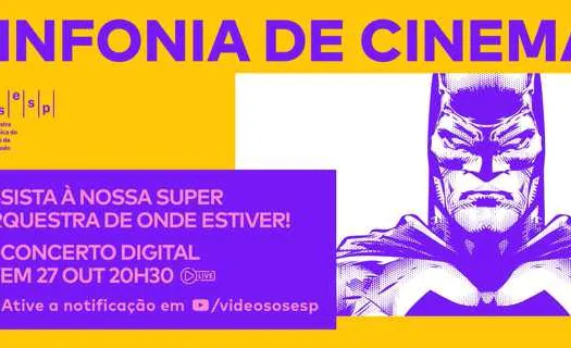 Sinfonia de Cinema da OSESP terá transmissão ao vivo gratuita no dia 27 de outubro