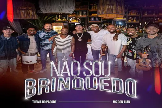 Turma do Pagode se une a MC Don Juan no single e clipe “Não Sou Brinquedo”