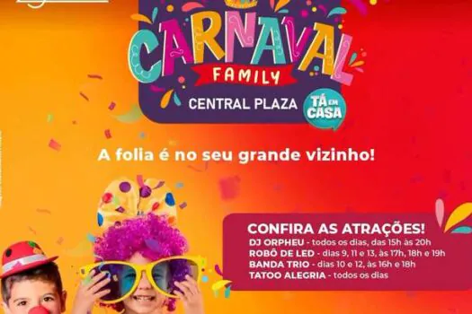 Central Plaza Shopping tem programação agitada para o Carnaval em família