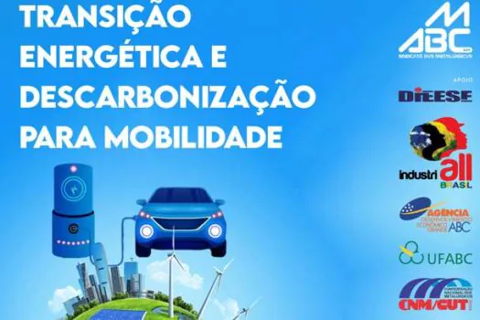 Metalúrgicos do ABC promovem seminário “Transição Energética e Descarbonização para Mobilidade”