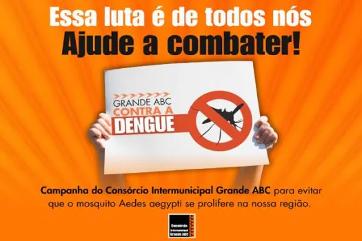 Consórcio ABC lança campanha regional de combate ao mosquito da dengue