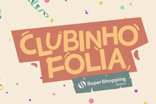 Confira as atrações do Clubinho da Folia no SuperShopping Osasco