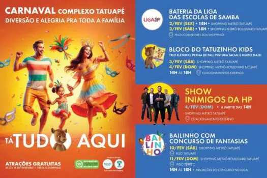 Programação de Carnaval no Complexo Tatuapé