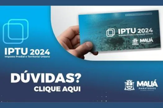 Contribuintes de Mauá podem baixar boletos do IPTU pelo site da Prefeitura