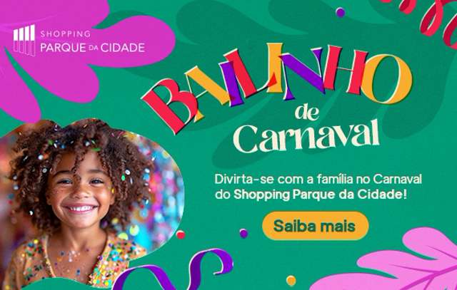 Shopping Parque da Cidade promove bailinho de Carnaval