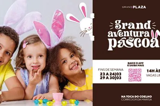 Grand Aventura de Páscoa é atração de Páscoa no Grand Plaza