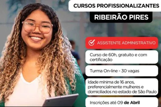 Programa Qualifica SP oferece vagas de assistente administrativo para moradores de Ribeirão Pires