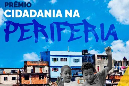 Último dia para inscrições no Prêmio Cidadania na Periferia