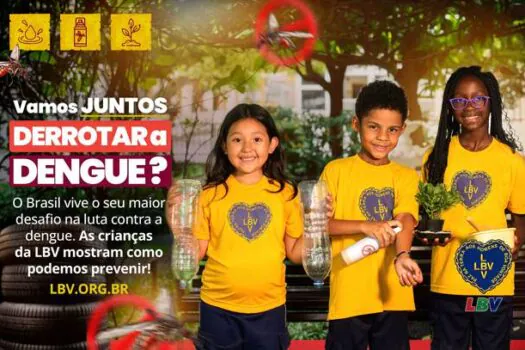 LBV lança campanha de combate à dengue com recado das crianças: “Diga Sim à Prevenção!”