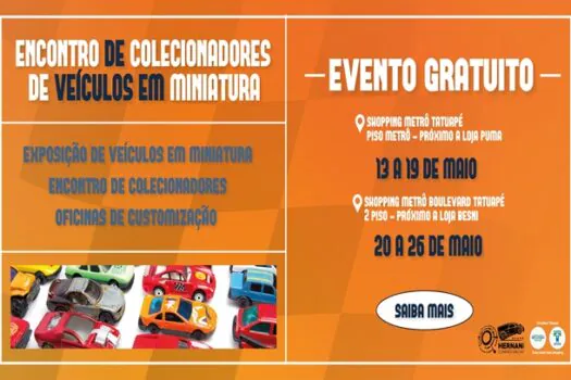 Exposição gratuita de veículos em miniatura e encontro de colecionadores agitam o Complexo Tatuapé