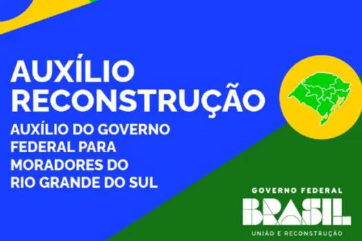 Governo Federal abre operacionalização do Auxílio Reconstrução