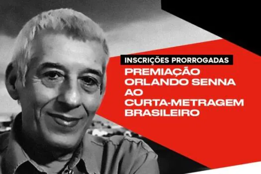 Prorrogado o prazo de inscrições para a Premiação Orlando Senna ao Curta-Metragem Brasileiro