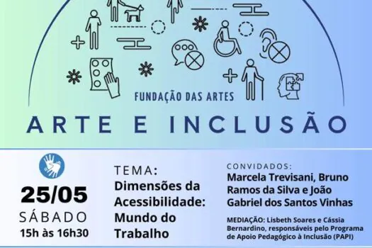 Fundação das Artes promove debate on-line sobre acessibilidade no mundo do trabalho