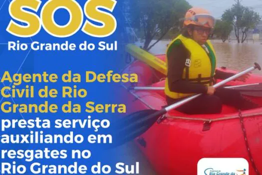 Rio Grande da Serra envia Agente da Defesa Civil para auxiliar resgates no RS