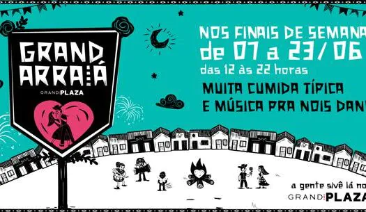 Grand Plaza promove “Grand Arraiá” com atrações musicais e festa típica