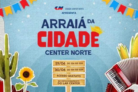 Arraiá da Cidade Center Norte leva música regional, comidas típicas e diversão para a Zona Norte