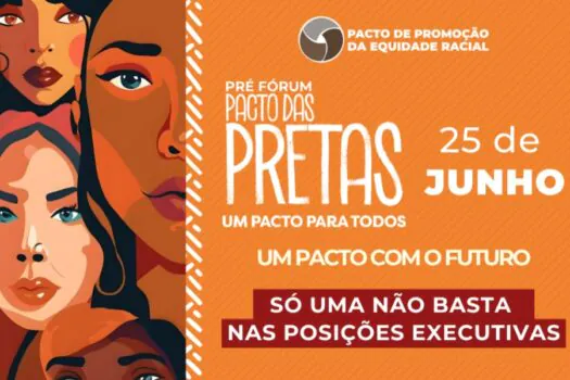 Pacto de Promoção da Equidade Racial promove Pré-Fórum Pacto das Pretas