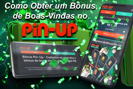 Como Obter um Bônus de Boas-Vindas no Pin-Up: Dicas e Estratégias para Aproveitar ao Máximo