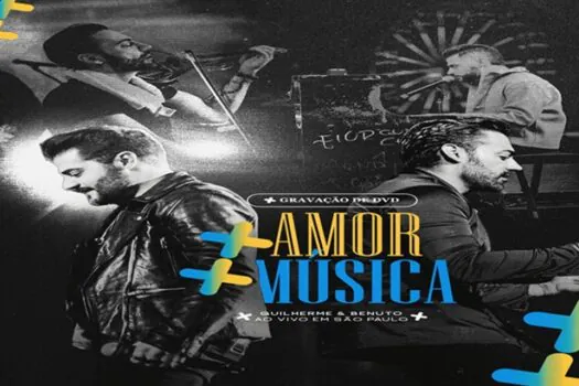 Amor + Música: Vendas abertas para DVD de Guilherme & Benuto na Vibra São Paulo