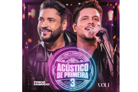 Fred e Fabrício lançam “Acústico de Primeira 3, Vol. 1”