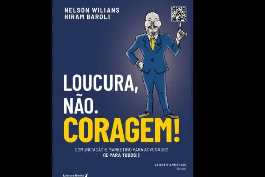 Da Forbes para as livrarias: Nelson Wilians lança “Loucura, não. Coragem!”