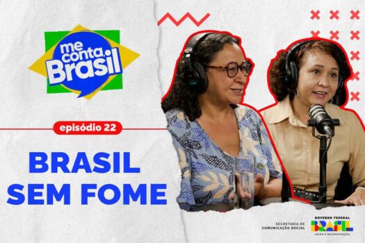 Plano Brasil Sem Fome é tema do 22º episódio do “Me Conta, Brasil”