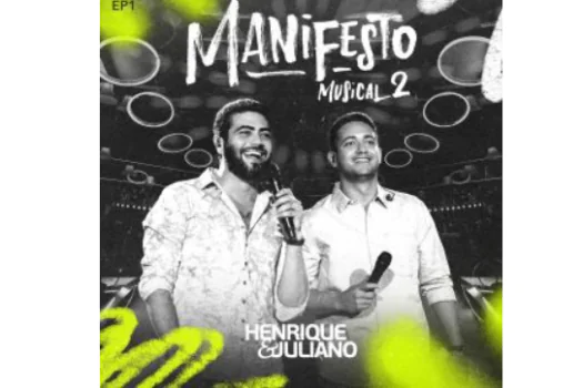 Henrique & Juliano divulgam “Manifesto Musical II”