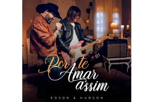 Edson & Hudson abrem a série de lançamentos com a releitura de Por Te Amar Assim