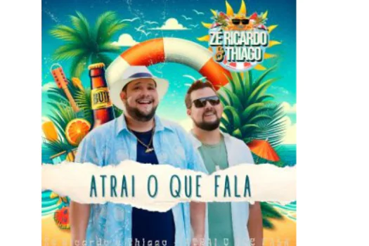 Zé Ricardo & Thiago lançam “Atrai O Que Fala”