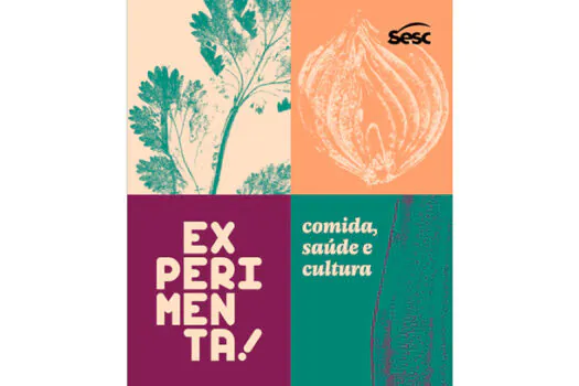 Sesc São Caetano participa da 8ª edição do Experimenta! Comida, Saúde e Cultura 