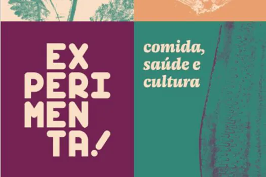 Sesc SP realiza a 8ª edição do Experimenta! Comida, saúde e cultura