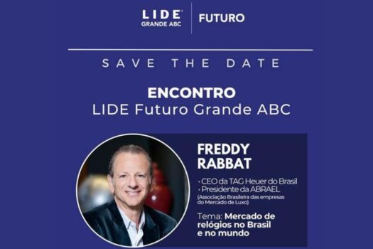 LIDE Futuro Grande ABC promove encontro com Freddy Rabbat, CEO da TAG Heuer