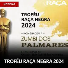 Troféu Raça Negra 2024 exalta luta e resistência de Zumbi dos Palmares