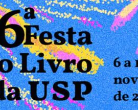 Título do post: 26  edio da Festa do Livro da USP comea nesta quartafeira 6