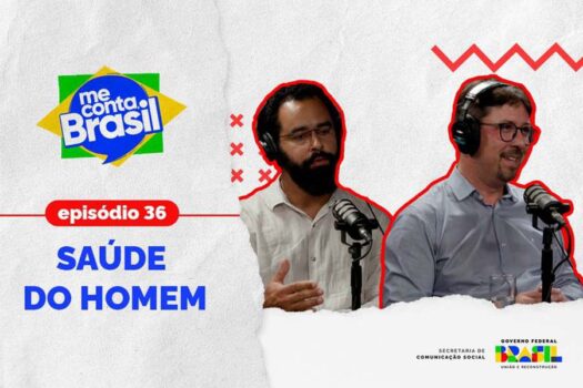 Prevenção e cuidado: Saúde do homem é tema do 36º episódio do “Me Conta, Brasil”