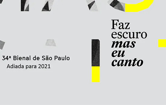 Bienal de São Paulo é adiada para 2021 “Faz escuro