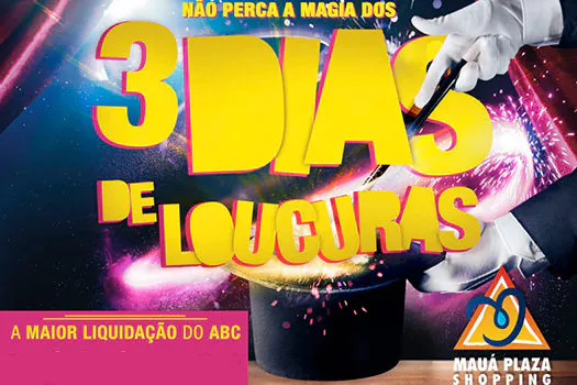 Mauá Plaza Shopping realiza o tradicional “3 Dias de Loucura”