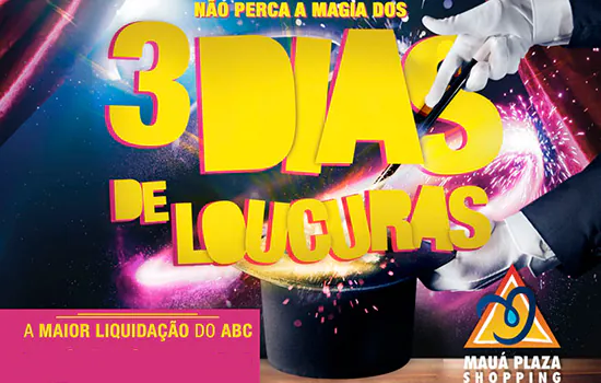 Mauá Plaza Shopping realiza o tradicional “3 Dias de Loucura”