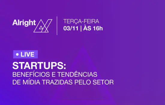 Tendências de mídia e mercado de startups são temas da live da Alright