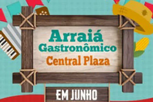 Arraiá Gastronômico do Central Plaza Shopping tem barracas de doces, salgados e bebidas