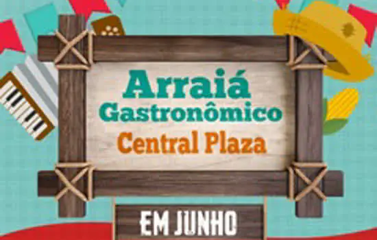 Arraiá Gastronômico do Central Plaza Shopping tem barracas de doces