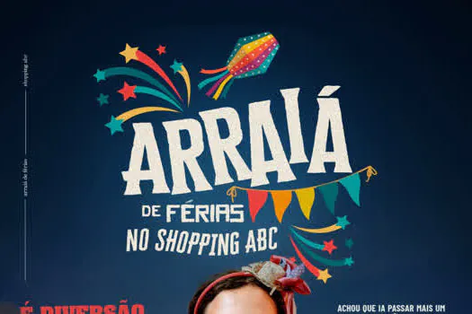 Shopping ABC promove Arraiá Itinerante para animar período Julhino