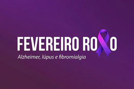 Fevereiro Roxo alerta para lúpus, fibromialgia e mal de Alzheimer